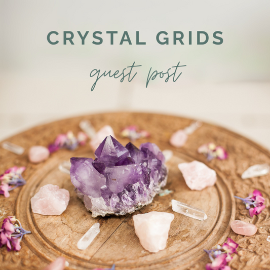 Guest Post - Saskia R: Crystal Grids