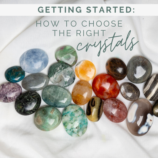 How To Choose Your Crystals (over the internet!)