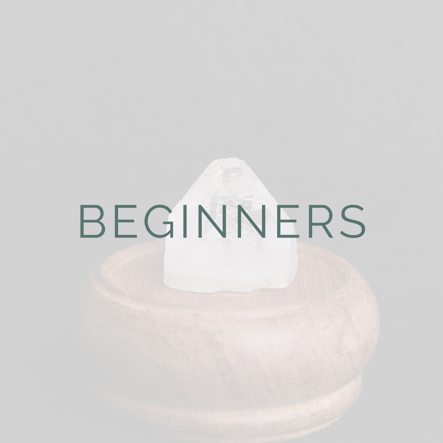 CRYSTALS FOR BEGINNERS