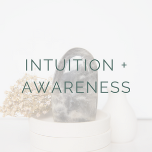 Intuition + Awareness